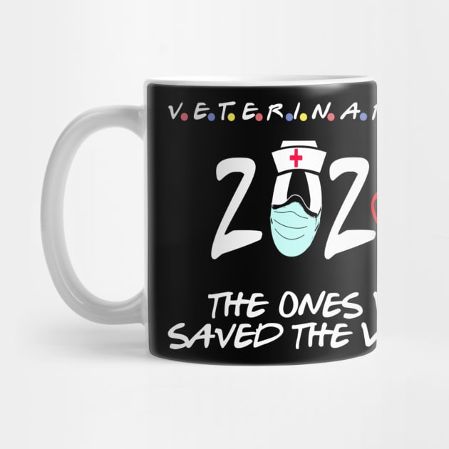 veterinarians the ones who saved the world 2020 heroes gift by DODG99